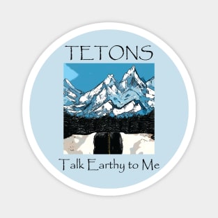 Talk Earthy TETONS Magnet